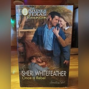 Fortunes of Texas Réunion: Once a Rebel by Sheri Whitefeather 2005 Paperback
